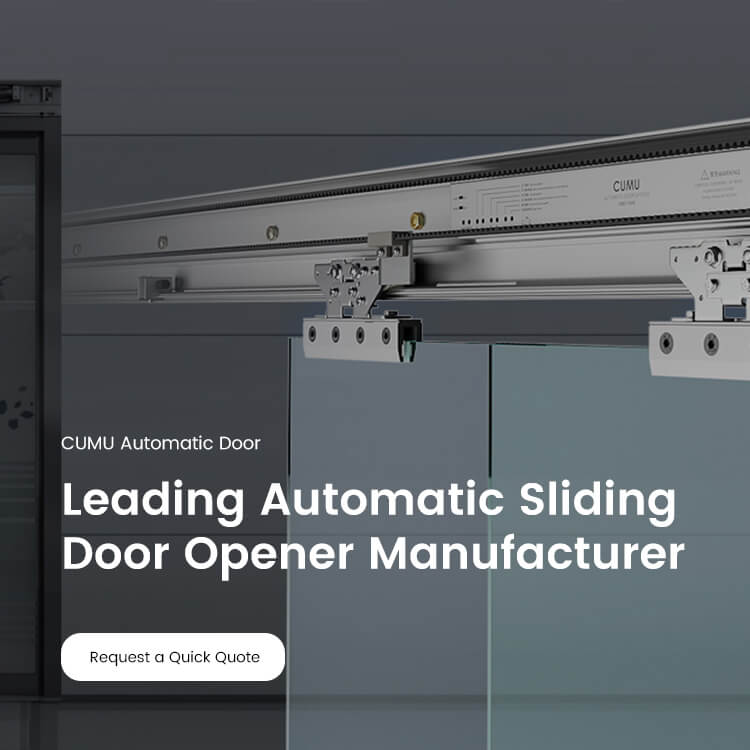 Automatic Sliding Door Opener Manufacturer & Supplier - CUMU